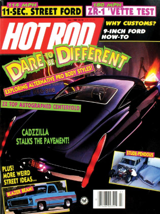 HOT ROD 1989 JULY - ZR-1, CadZZilla, CUSTOMS HISTORY